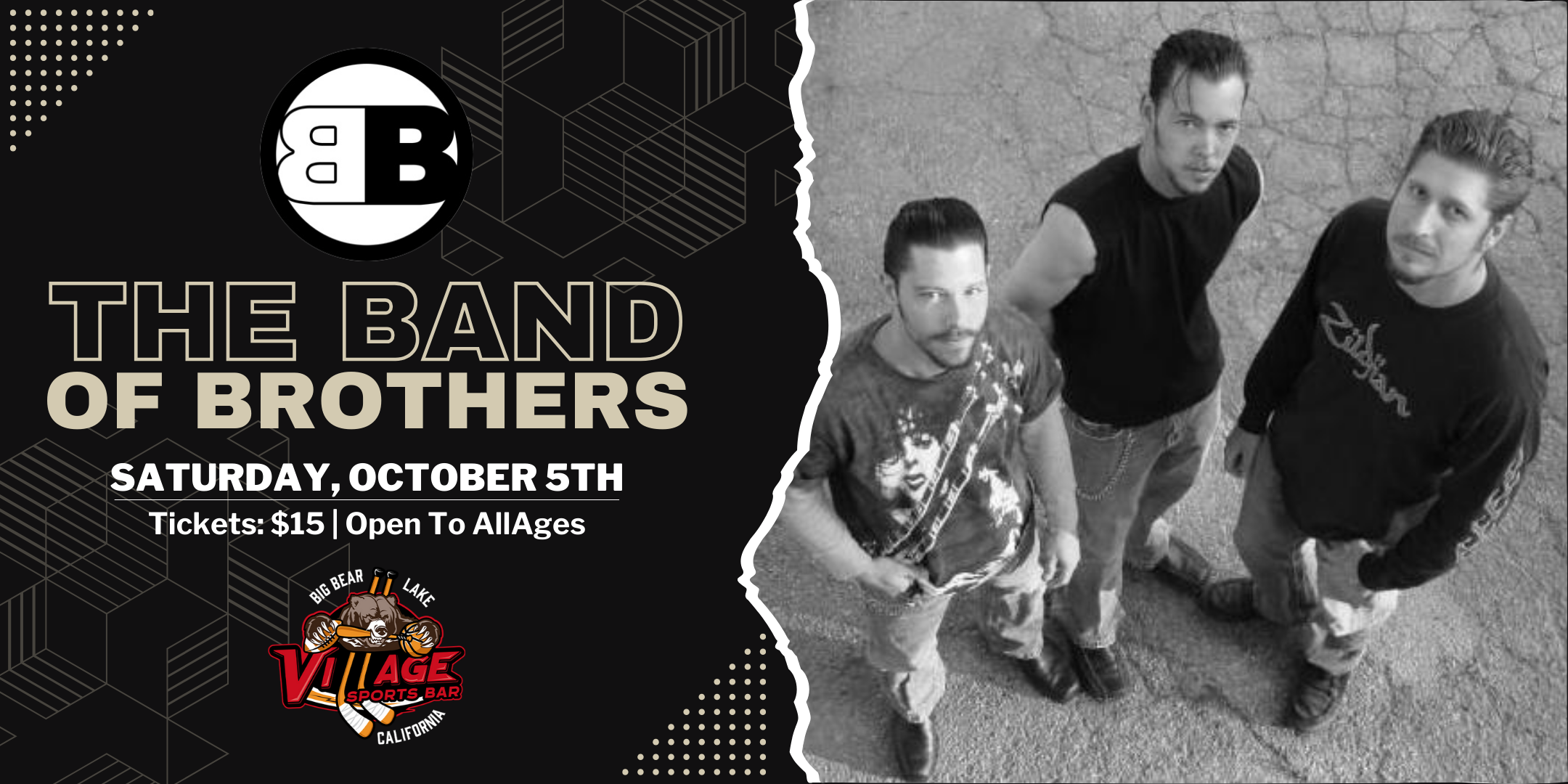 Promotional poster for the Band Of Brothers 10-Year Reunion Show at the Village Sports Bar, Big Bear Lake, on Saturday, October 5th. Tickets are $15 and the event is open to all ages. The poster features the band members in a black-and-white photograph, standing on a textured ground, with event details displayed alongside. The Village Sports Bar logo is also visible.