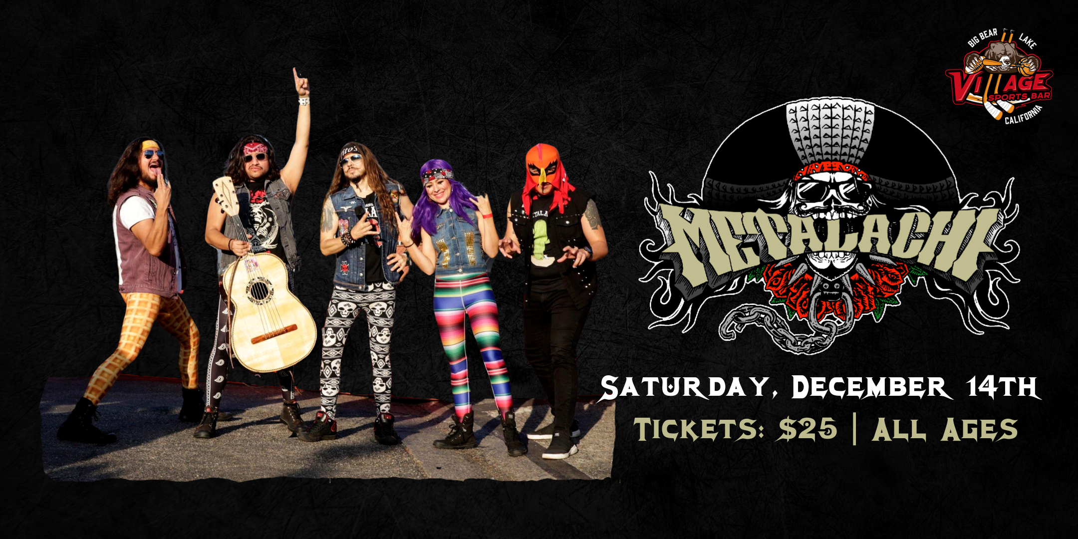 A group photo of the band Metalachi in their iconic costumes, promoting their live performance on December 14th at The Village Sports Bar in Big Bear Lake. The event is open to all ages, with tickets priced at $25.